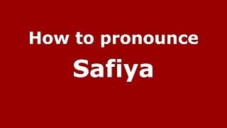 How to pronounce Safiya