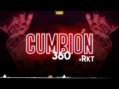 CUMBION 360 + RKT - PAPU DJ (DemenciaMix3)