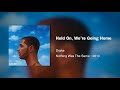 Drake Hold On We Re Going Home 432hz