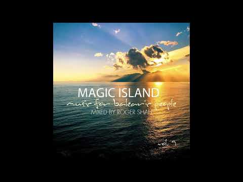 Roger Shah pres. Magic Island: Music For Balearic People Vol. 9 (Continuous Mix 1)