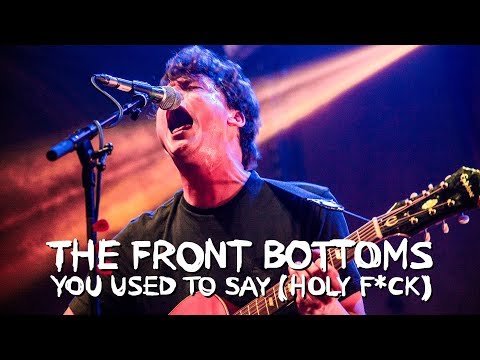 The Front Bottoms - You Used To Say (Holy F*ck) - LIVE in Manchester 09/02/18