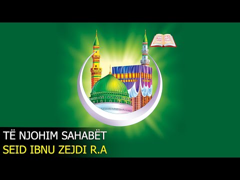 Seid ibnu Zejdi r.a - Të njohim Sahabet! Njeriu qe u pergezua me Xhennet! Histori Madheshtore