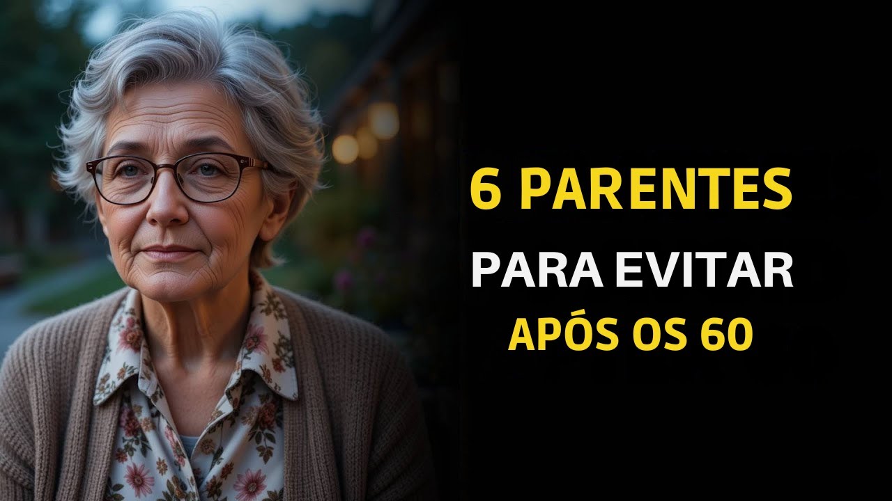 6 Parentes a Evitar Após os 60 (O Número 5 é Chocante!)