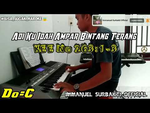 #immanuelsurbaktiofficial Adi Ku Idah Ampar Bintang Terang. Kee No 263.  By: Immanuel Surbakti