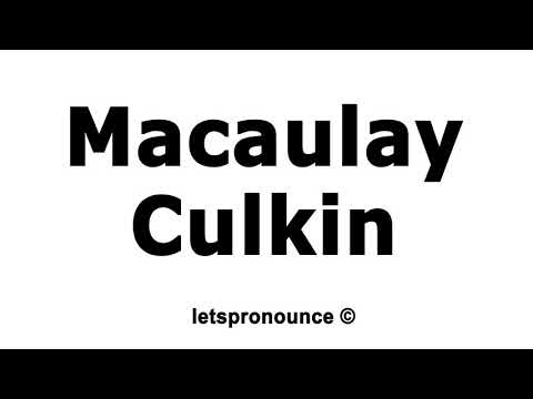 How to Pronounce Macaulay Culkin