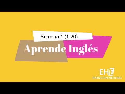 1- Aprende Inglés -  Semana 1 (1-20).