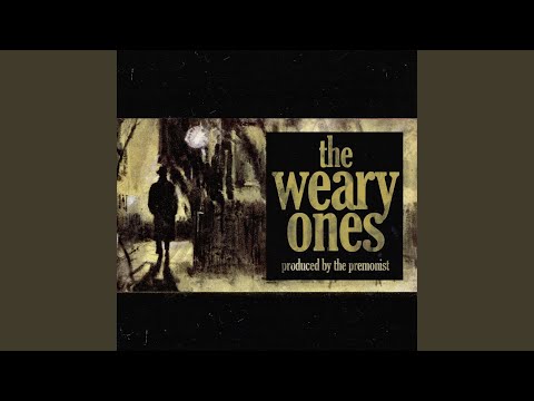 The Weary Ones