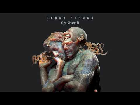 Danny Elfman - "Get Over It"