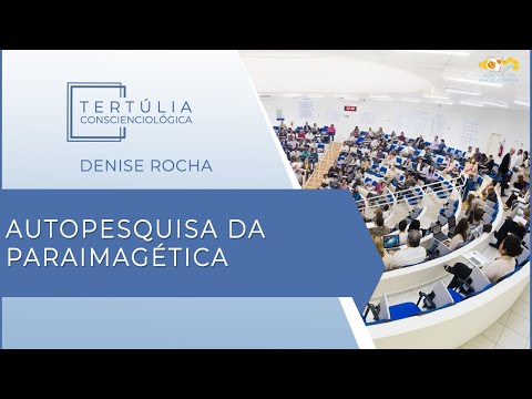 Tertúlia Conscienciologia 6097 - Autopesquisa da Paraimagética (Paraimageticologia)