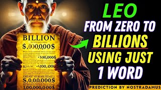 Nostradamus Says Leo Will Be Rich 💰 From Zero To Billions After Repeating One Word For 12 Days!