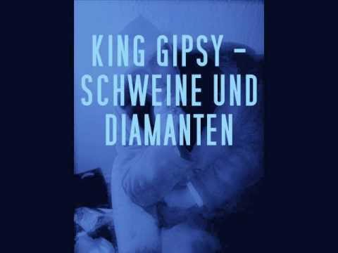 KING GIPSY - SCHWEINE UND DIAMANTEN