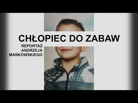 CHŁOPIEC DO ZABAW - reportaż dla Magazynu Ekspresu Reporterów