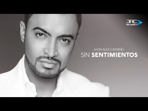 Sin Sentimientos - Jhon Alex Cataño