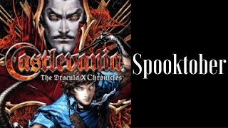 Castlevania: The Dracula X Chronicles (Spooktober)