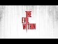 The Evil Within - Intro Song 