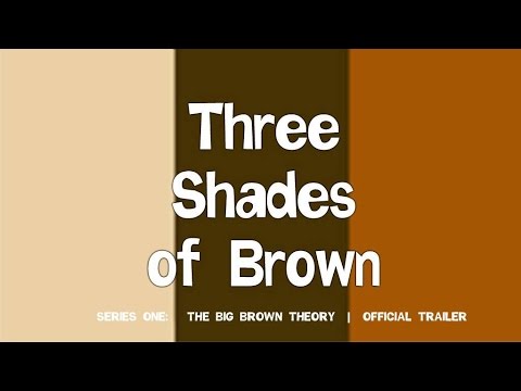 THREE SHADES OF BROWN: The Big Brown Theory | Official Trailer for Series 1