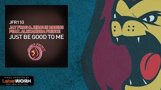 Jay Frog & Jerome Robins feat. Alexandra Prince - Just Be Good To Me (Original Mix)
