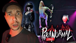 Is THIS The SCARIEST Circus in Town Paranormal Cirque