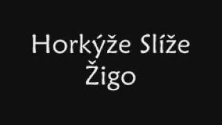 Horkyze Slize - Zigo