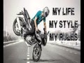 My Life My Rules & My Attitude 
