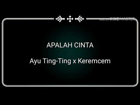 Apalah Cinta - Ayu Ting-Ting x Keremcem (lyric video)