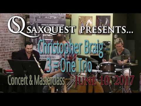 Christopher Braig 3 = One Trio @ Saxquest - June 10, 2017