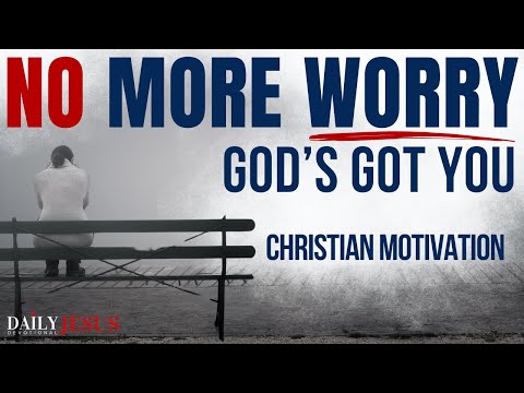 Stop Worrying And Trust God | Overcome Anxiety (Christian Motivation Morning Prayer Today)