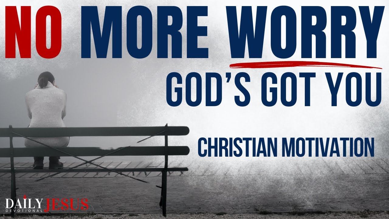 Stop Worrying And Trust God | Overcome Anxiety (Christian Motivation Morning Prayer Today)