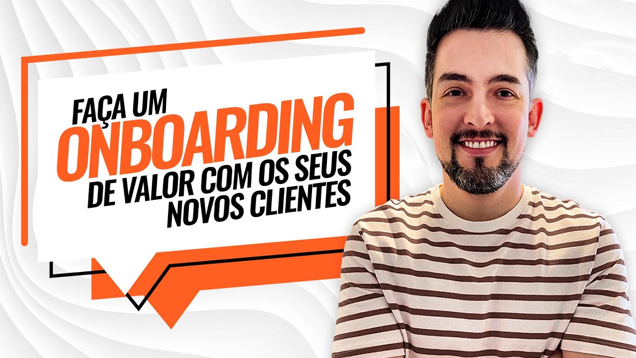 Faça um onboarding de valor com os seus novos clientes