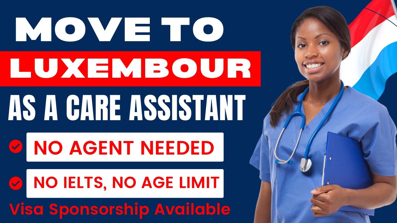 Luxembourg Is Giving Free Visa To Overseas Care Workers, Move With Your Family