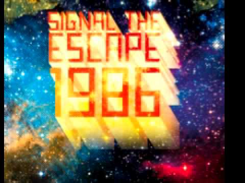 Signal The Escape 'What I've Been Waiting For'