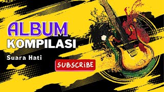 Download lagu Album Kompilasi | Channel Suara Hati | Lirik | Lagu Lama Masih Asik mp3