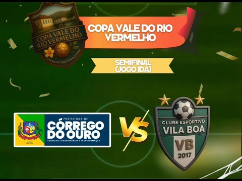 CORREGO DO OURO x CLUBE ESPORTIVO VILA BOA - COPA VALE DO RIO VERMELHO