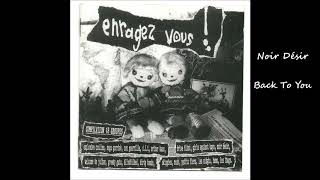 1993 - Noir Désir- Back To You (Album Enragez-vous))