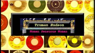 Truman Hudson  - Woman Sensuous Woman