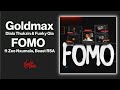 Goldmax, Dlala Thukzin, Funky Qla - FOMO (feat. Zee Nxumalo, Beast RSA) | Official Audio