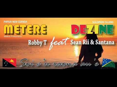 Robby T & Sean Rii & Dezine - Soi e u raona au e (PNG Music 2019) (Pacific Music 2019) (Reggae 2019)