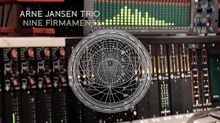 Arne Jansen Trio - Nine Firmaments (EPK - New Album, October 2016)