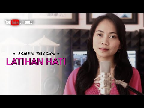 BAGUS WIRATA - LATIHAN HATI (cover by Emi)