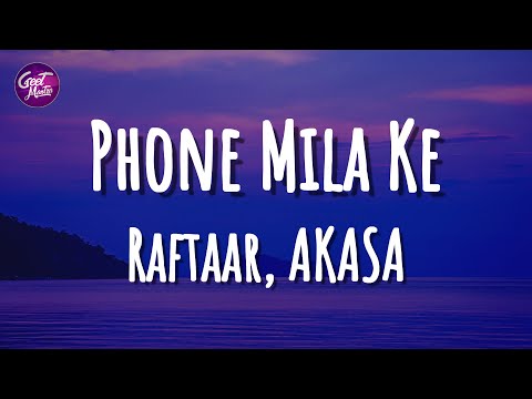 Phone Mila Ke - Raftaar | AKASA | Latest Dance Song 2023 (Lyrics)