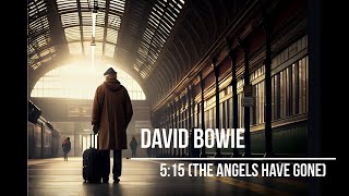 David Bowie - 5:15 The Angels Have Gone (lyrics video with AI generated images)