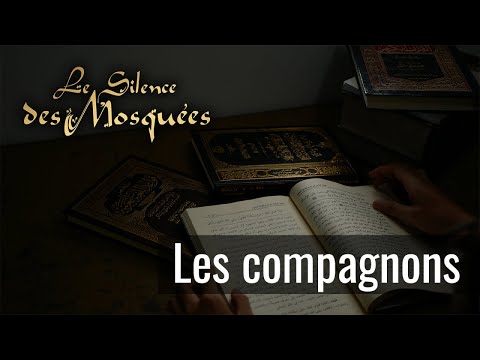 Le Silence des Mosquées - Les Compagnons