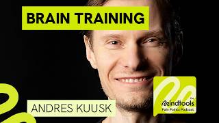 Can I Do Better at Work by Training My Brain? With Andres Kuusk│Mindtools Pain Points podcast
