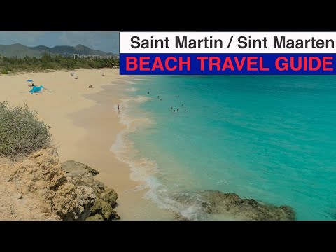 Saint Martin / Sint Maarten beach travel guide, places to stay and one hike!