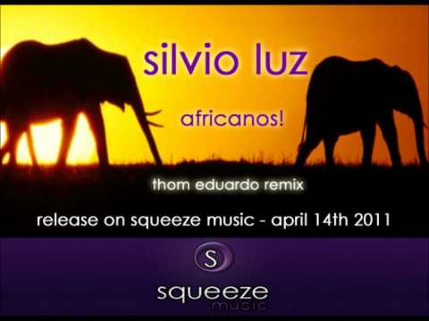 Silvio Luz - Africanos! (Thom Eduardo remix)
