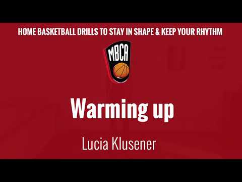 MBCA Home Basketball Drill - W A R M I N G   U P
