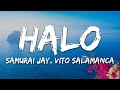 Samurai Jay, Vito Salamanca - Halo (Testo/Lyrics)