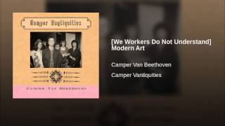 [We Workers Do Not Understand] Modern Art