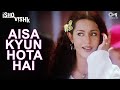Aisa Kyun Hota Hai Ishq Vishk Alka Yagnik Amrita Rao Shahid Kapoor Hindi Song Anu Malik