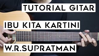 Download lagu (TUTORIAL GITAR) IBU KITA KARTINI - W. R. SUPRATMAN | Lengkap Dan Mudah mp3